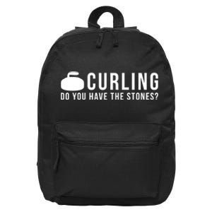 Curling Do You Have The Stones? Great Gift 16 in Basic Backpack