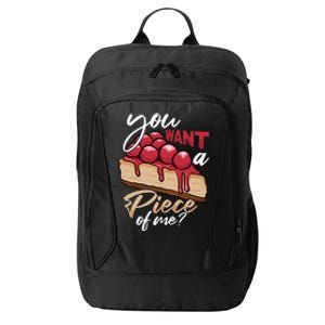 Cheesecake Day You Want A Piece Of Me Funny Cheese Cake Gift City Backpack