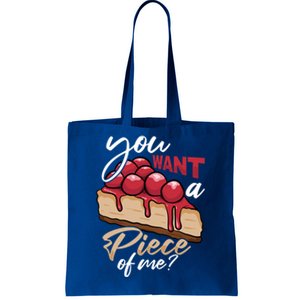 Cheesecake Day You Want A Piece Of Me Funny Cheese Cake Gift Tote Bag