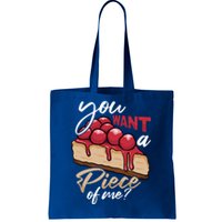 Cheesecake Day You Want A Piece Of Me Funny Cheese Cake Gift Tote Bag