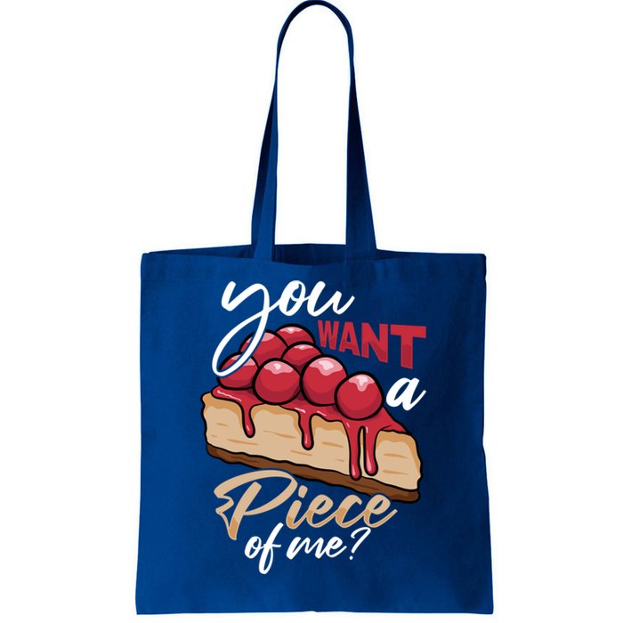 Cheesecake Day You Want A Piece Of Me Funny Cheese Cake Gift Tote Bag