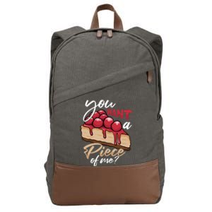 Cheesecake Day You Want A Piece Of Me Funny Cheese Cake Gift Cotton Canvas Backpack