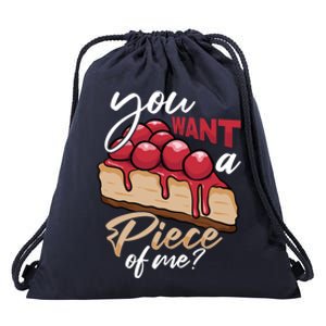 Cheesecake Day You Want A Piece Of Me Funny Cheese Cake Gift Drawstring Bag