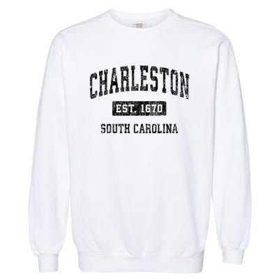 Charleston Est 1670 South Carolina Sc Vintage Established Sports Garment-Dyed Sweatshirt