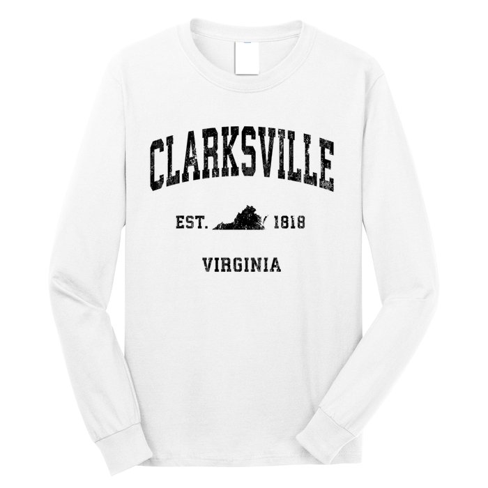 Clarksville Est 1818 Virginia Va Vintage Established Athletic Black Sports Long Sleeve Shirt