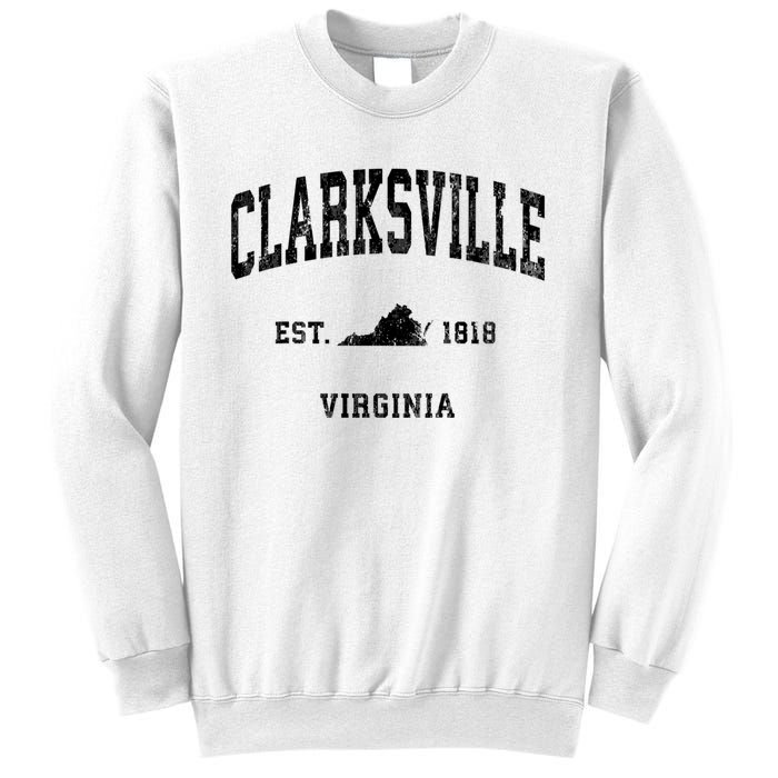 Clarksville Est 1818 Virginia Va Vintage Established Athletic Black Sports Sweatshirt