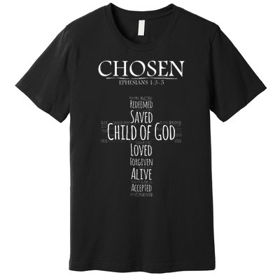 Chosen Ephesians 135 With Cross Word Collage Premium T-Shirt