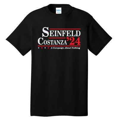 Costanza Election 2024 A Campaign About Nothing Tall T-Shirt