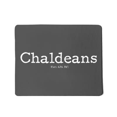 Chaldeans Established 626 BC Mousepad