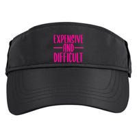 Cute Expensive And Difficult Funny Womens Teens Bougee Adult Drive Performance Visor
