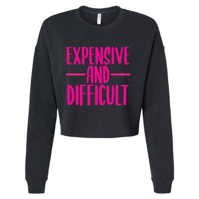 Cute Expensive And Difficult Funny Womens Teens Bougee Cropped Pullover Crew