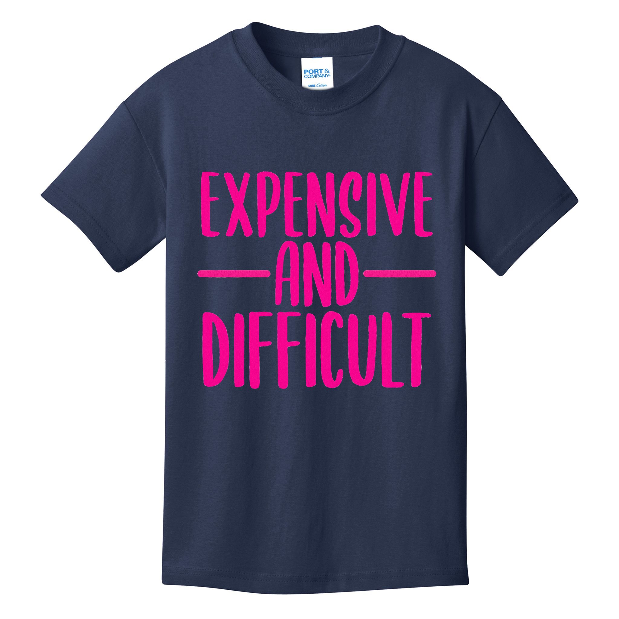 Cute Expensive And Difficult Funny Womens Teens Bougee Kids T-Shirt