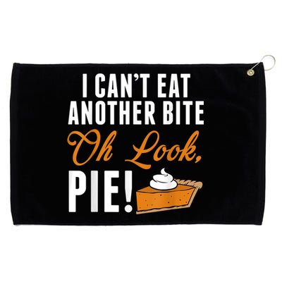 Can't Eat Another Bite Oh Look Pie Funny Thanksgiving Grommeted Golf Towel