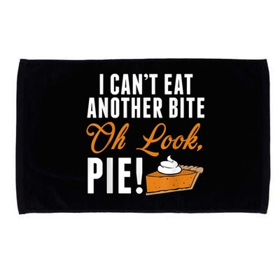 Can't Eat Another Bite Oh Look Pie Funny Thanksgiving Microfiber Hand Towel