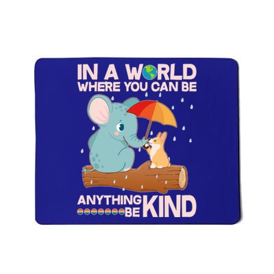 Cute Elephant And Corgi Be Kind Mousepad