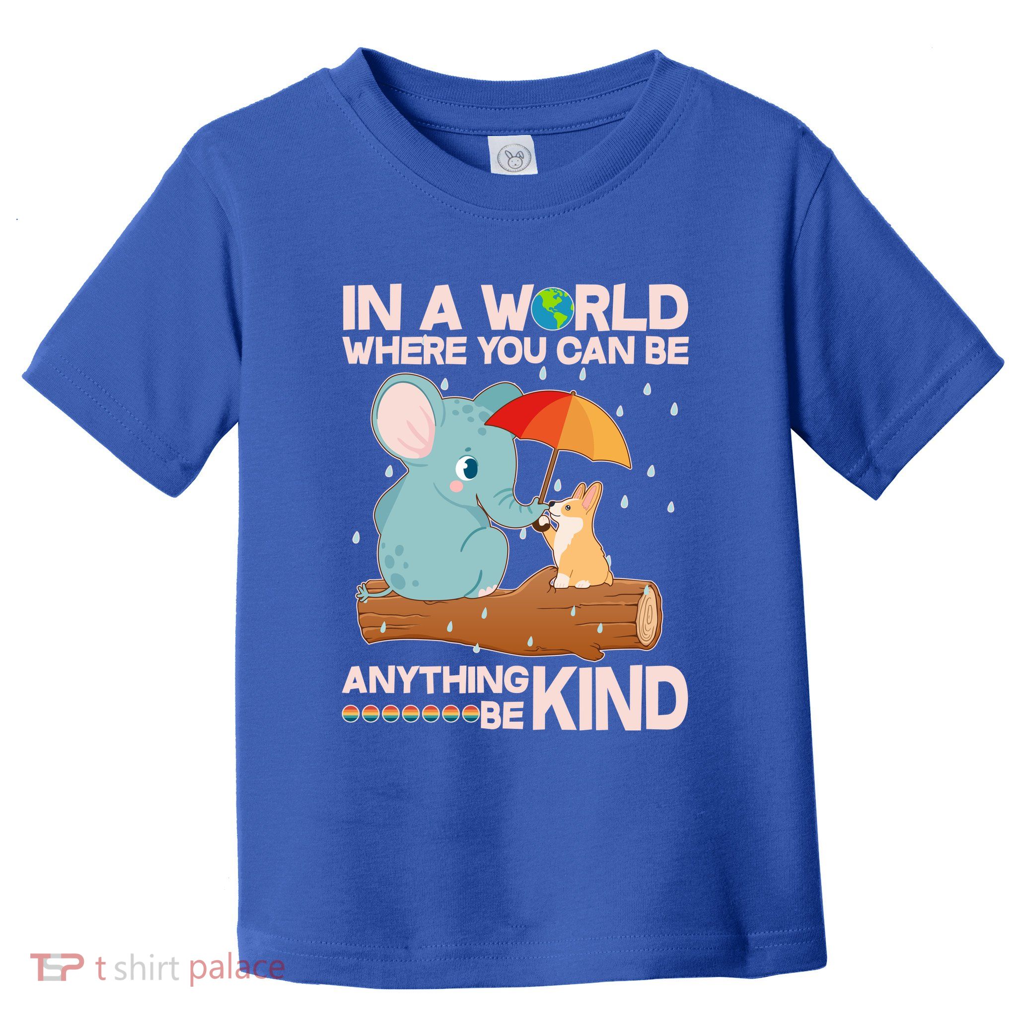 Cute Elephant And Corgi Be Kind Toddler T-Shirt