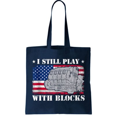 Car Engine Auto Mechanic I Still Play With Blocks USA Flag Tote Bag