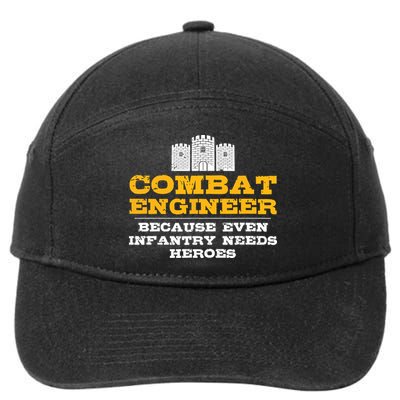 Combat Engineer Because Infantry Needs Heroes Army 7-Panel Snapback Hat