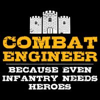 Combat Engineer Because Infantry Needs Heroes Army Drawstring Bag