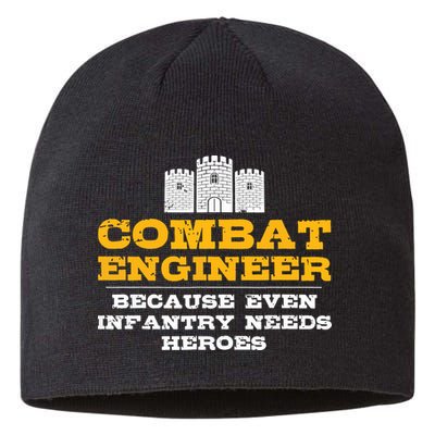 Combat Engineer Because Infantry Needs Heroes Army Sustainable Beanie