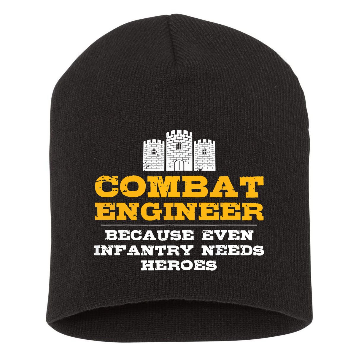 Combat Engineer Because Infantry Needs Heroes Army Short Acrylic Beanie