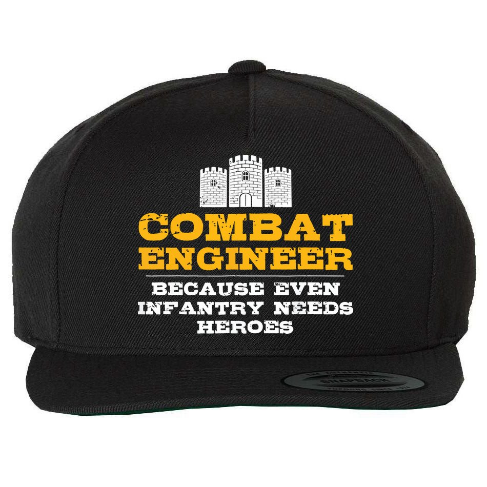 Combat Engineer Because Infantry Needs Heroes Army Wool Snapback Cap