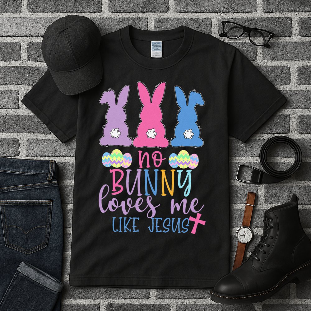 Cute Easter Bunnies No Bunny Loves Me Like Jesus Tall T-Shirt