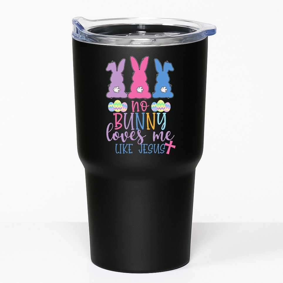 Cute Easter Bunnies No Bunny Loves Me Like Jesus Tumbler