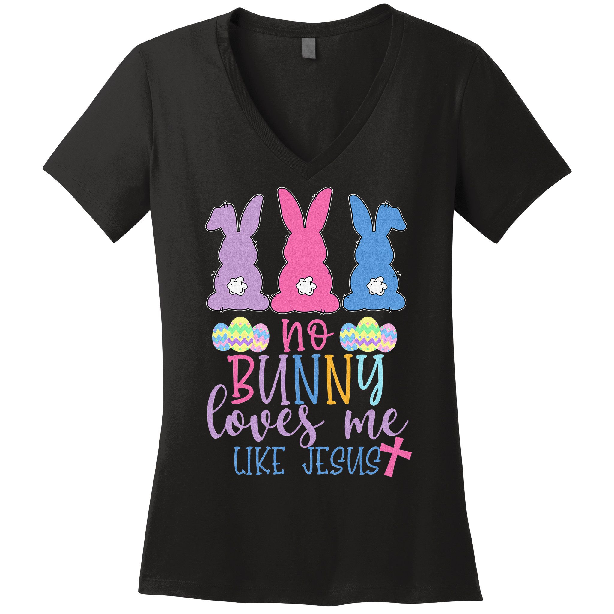 Cute Easter Bunnies No Bunny Loves Me Like Jesus Women's V-Neck T-Shirt