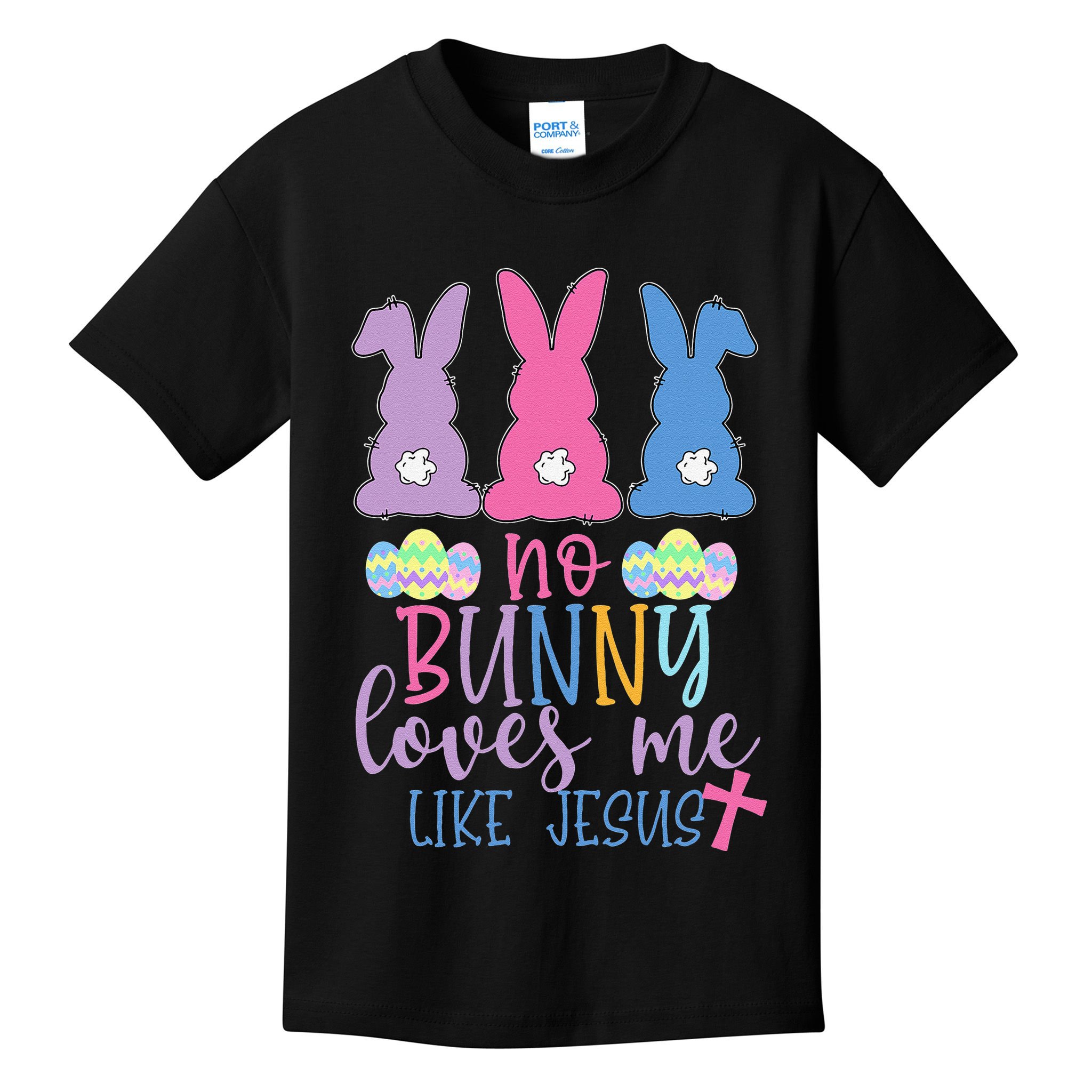 Cute Easter Bunnies No Bunny Loves Me Like Jesus Kids T-Shirt