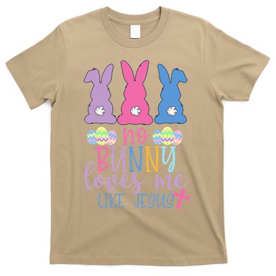 Cute Easter Bunnies No Bunny Loves Me Like Jesus T-Shirt