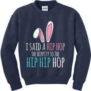 Cute Easter Bunny I Said A Hip Hop Funny Kids Sweatshirt