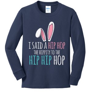 Cute Easter Bunny I Said A Hip Hop Funny Kids Long Sleeve Shirt