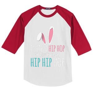 Cute Easter Bunny I Said A Hip Hop Funny Kids Colorblock Raglan Jersey