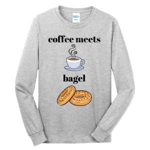 Coffee Er Bagels Food Lover Funny Coffee Meets Bagels Gift Tall Long Sleeve T-Shirt