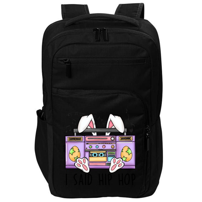 Cute Easter Bunny I Said A Hip Hop Funny Impact Tech Backpack