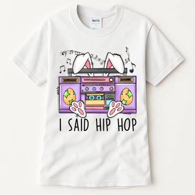 Cute Easter Bunny I Said A Hip Hop Funny Tall T-Shirt