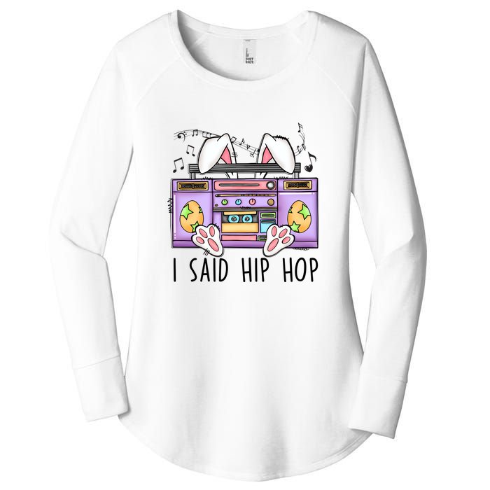 Cute Easter Bunny I Said A Hip Hop Funny Women's Perfect Tri Tunic Long Sleeve Shirt