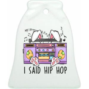 Cute Easter Bunny I Said A Hip Hop Funny Ceramic Bell Ornament