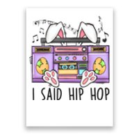 Cute Easter Bunny I Said A Hip Hop Funny Poster