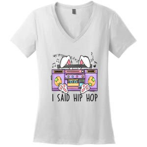 Cute Easter Bunny I Said A Hip Hop Funny Women's V-Neck T-Shirt