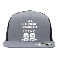 Chemical Engineer Beer Periodically Engineering Gifts Flat Bill Trucker Hat