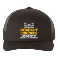 Combat Engineer Because Even Infantry Needs Heroes Yupoong Adult 5-Panel Trucker Hat