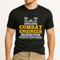 Combat Engineer Because Even Infantry Needs Heroes Performance Shirt