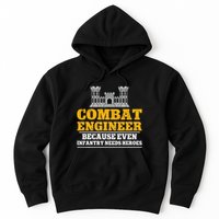 Combat Engineer Because Even Infantry Needs Heroes Hoodie