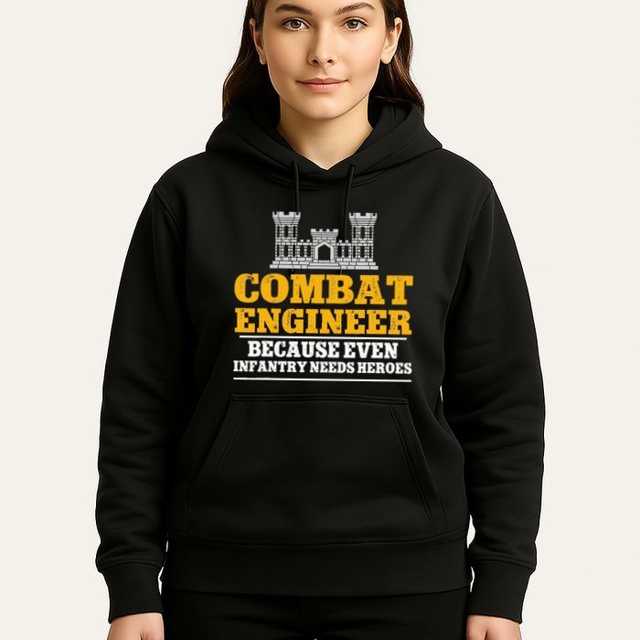 Combat Engineer Because Even Infantry Needs Heroes Hoodie