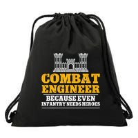 Combat Engineer Because Even Infantry Needs Heroes Drawstring Bag