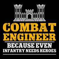 Combat Engineer Because Even Infantry Needs Heroes Drawstring Bag