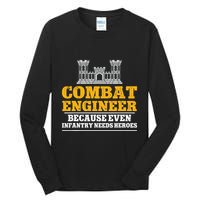 Combat Engineer Because Even Infantry Needs Heroes Tall Long Sleeve T-Shirt