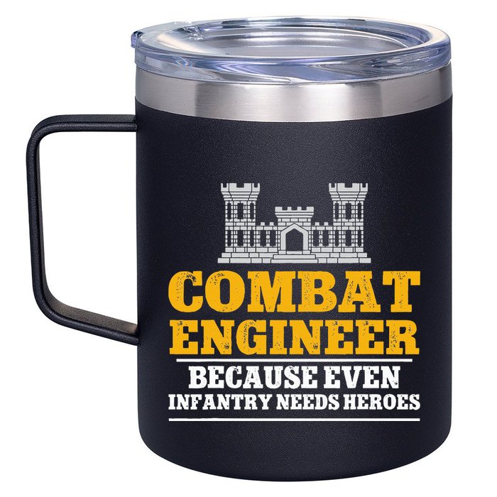 Combat Engineer Because Even Infantry Needs Heroes 12oz Stainless Steel Coffee Mug